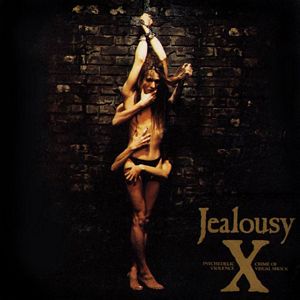 「Jealousy」X 